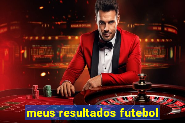 meus resultados futebol